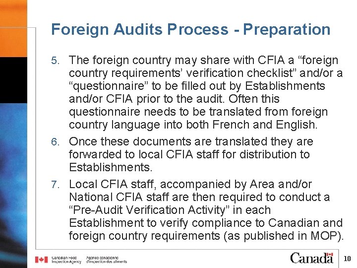 Foreign Audits Process - Preparation 5. The foreign country may share with CFIA a Foreign Audits Process - Preparation 5. The foreign country may share with CFIA a