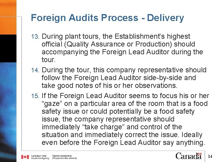 Foreign Audits Process - Delivery 13. During plant tours, the Establishment’s highest official (Quality Foreign Audits Process - Delivery 13. During plant tours, the Establishment’s highest official (Quality