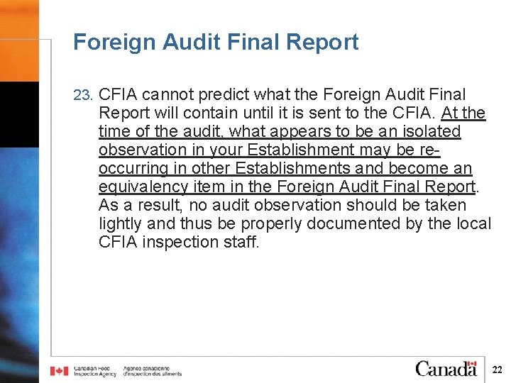 Foreign Audit Final Report 23. CFIA cannot predict what the Foreign Audit Final Report Foreign Audit Final Report 23. CFIA cannot predict what the Foreign Audit Final Report