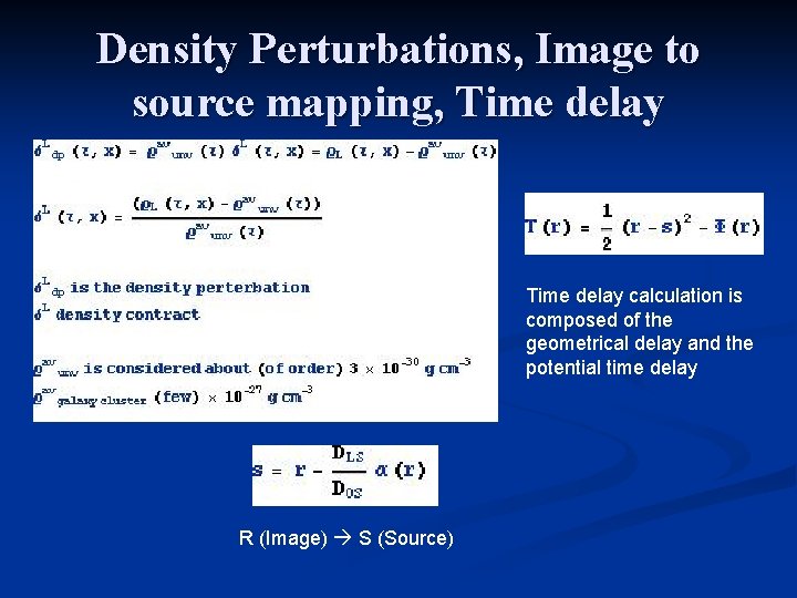 Density Perturbations, Image to source mapping, Time delay calculation is composed of the geometrical