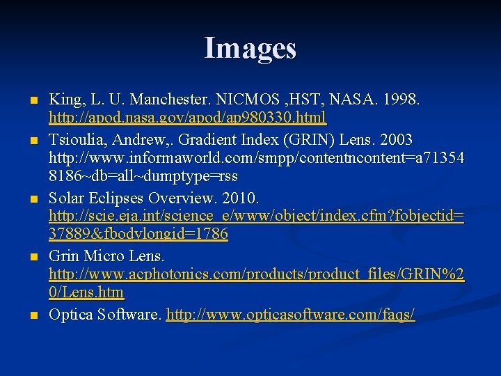 Images n n n King, L. U. Manchester. NICMOS , HST, NASA. 1998. http:
