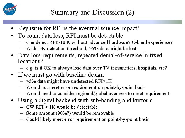 Summary and Discussion (2) • Key issue for RFI is the eventual science impact!