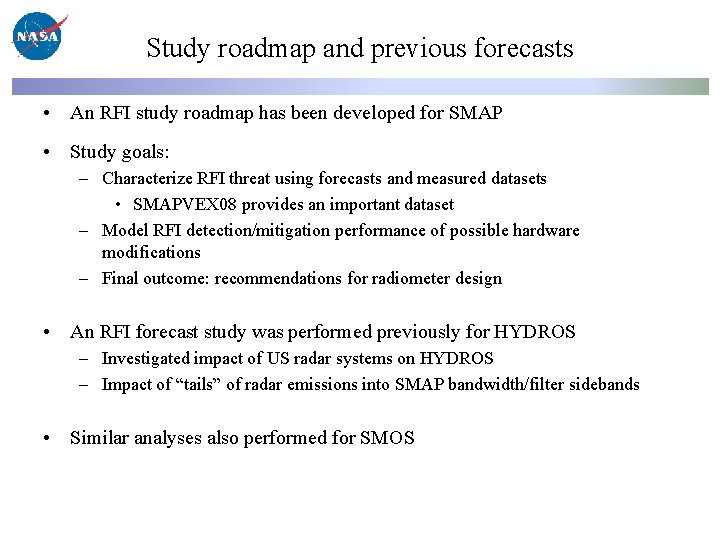 Study roadmap and previous forecasts • An RFI study roadmap has been developed for