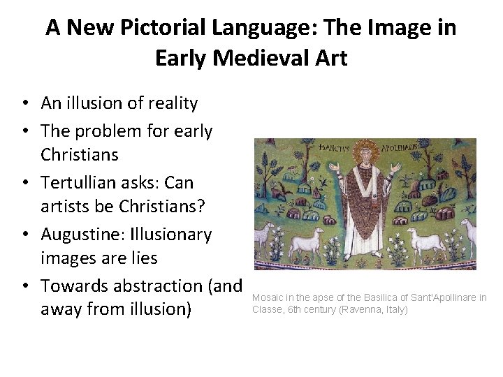 A New Pictorial Language: The Image in Early Medieval Art • An illusion of