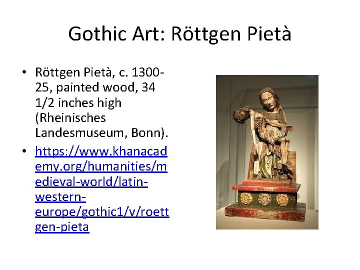 Gothic Art: Röttgen Pietà • Röttgen Pietà, c. 130025, painted wood, 34 1/2 inches