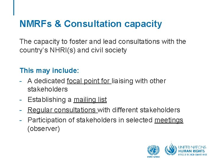 NMRFs & Consultation capacity The capacity to foster and lead consultations with the country’s