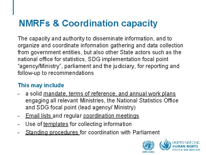 NMRFs & Coordination capacity The capacity and authority to disseminate information, and to organize