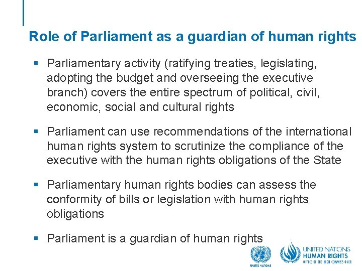 Role of Parliament as a guardian of human rights § Parliamentary activity (ratifying treaties,