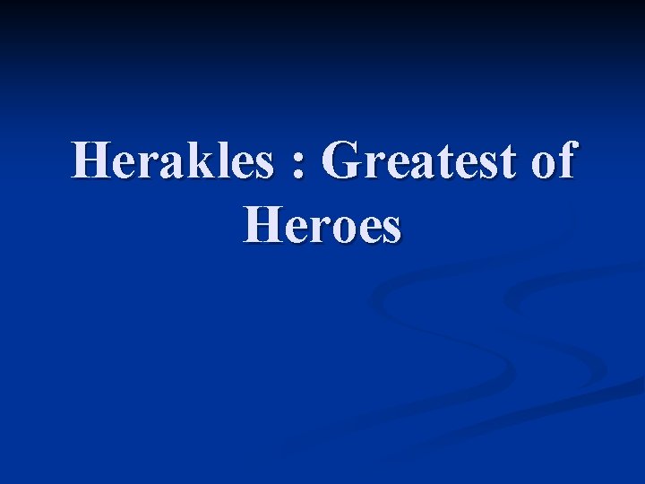 Herakles : Greatest of Heroes 
