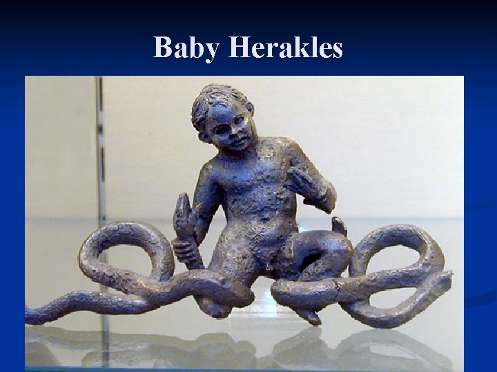 Baby Herakles 