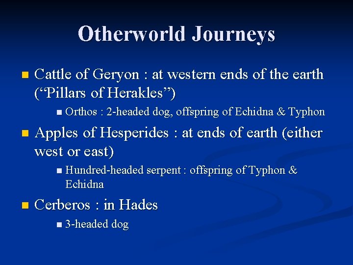 Otherworld Journeys n Cattle of Geryon : at western ends of the earth (“Pillars