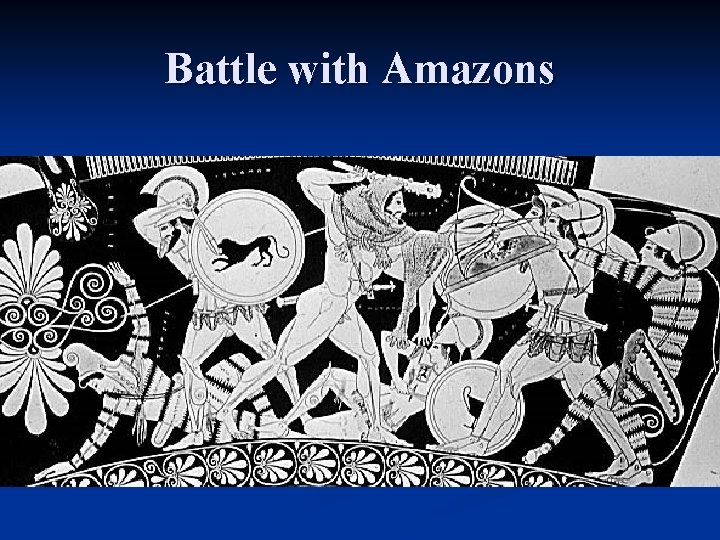 Battle with Amazons 