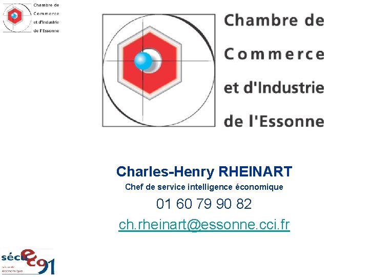 Charles-Henry RHEINART Chef de service intelligence économique 01 60 79 90 82 ch. rheinart@essonne.