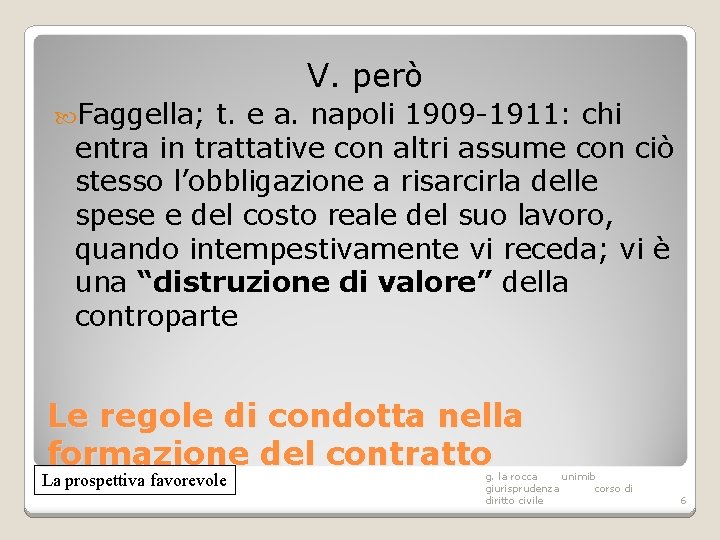 V. però Faggella; t. e a. napoli 1909 -1911: chi entra in trattative con
