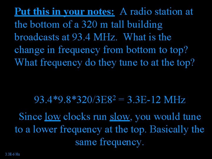 Put this in your notes: A radio station at the bottom of a 320