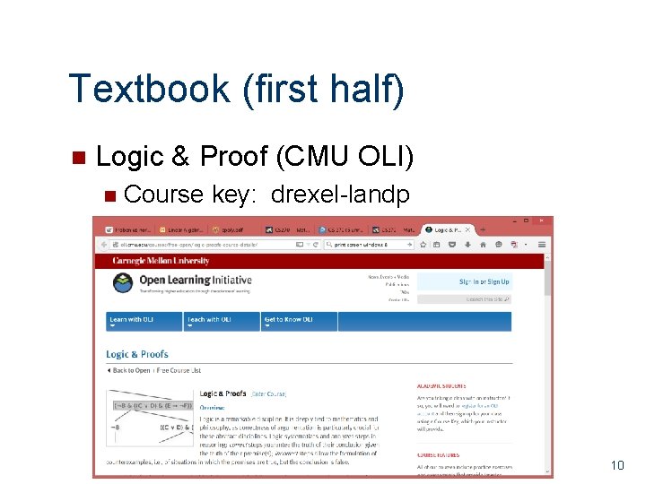 Textbook (first half) n Logic & Proof (CMU OLI) n Course key: drexel-landp 10