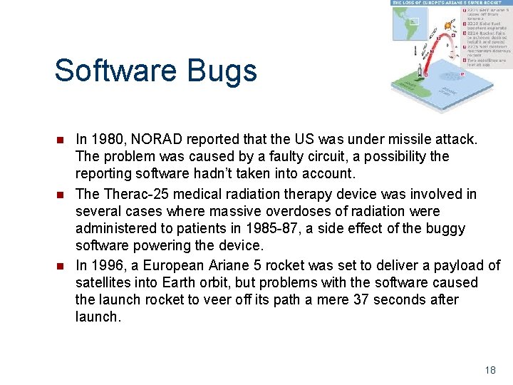 Software Bugs n n n In 1980, NORAD reported that the US was under