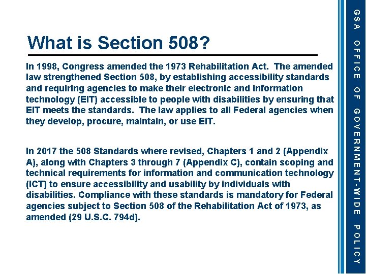 GSA GOVERNMENT-WIDE In 2017 the 508 Standards where revised, Chapters 1 and 2 (Appendix