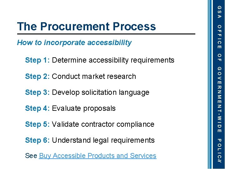 GSA How to incorporate accessibility Step 3: Develop solicitation language Step 4: Evaluate proposals