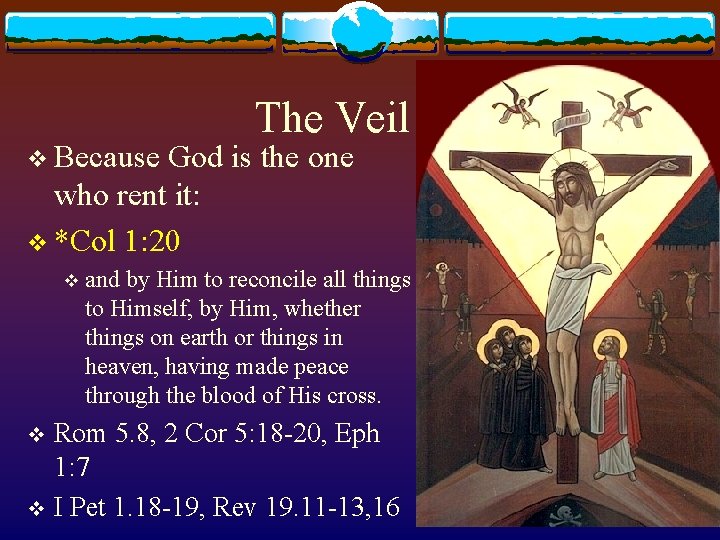 v Because The Veil … God is the one who rent it: v *Col