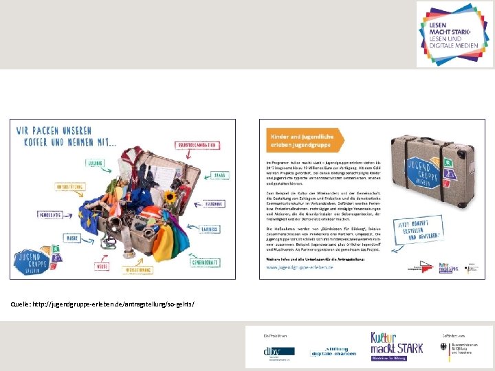 Quelle: http: //jugendgruppe-erleben. de/antragstellung/so-gehts/ 