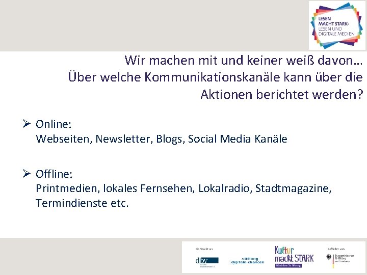Wir machen mit und keiner weiß davon… Über welche Kommunikationskanäle kann über die Aktionen