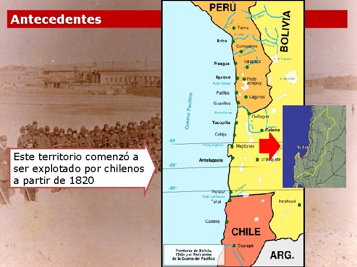 Antecedentes Este territorio comenzó a ser explotado por chilenos a partir de 1820 
