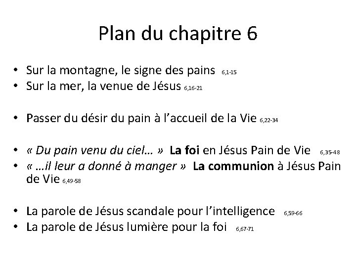 Plan du chapitre 6 • Sur la montagne, le signe des pains • Sur