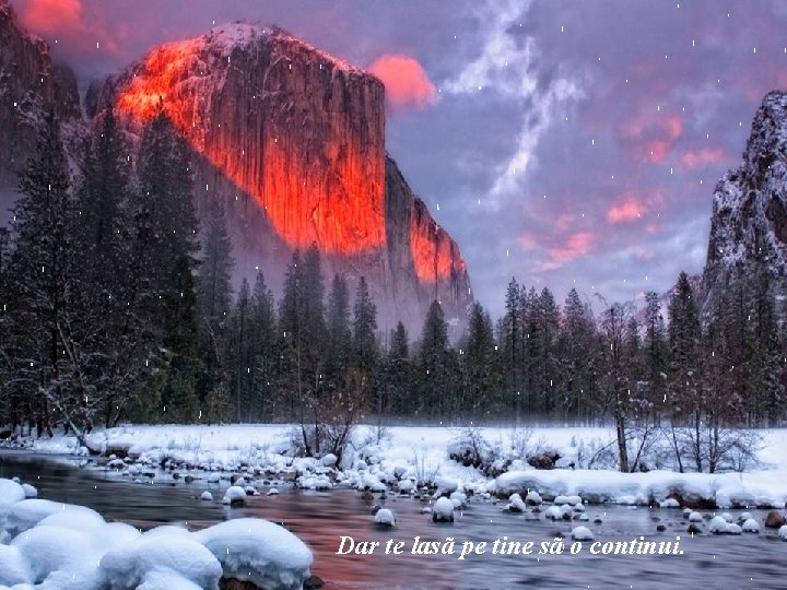 Dar te lasã pe tine sã o continui. Dar te lasã pe tine sã o continui.