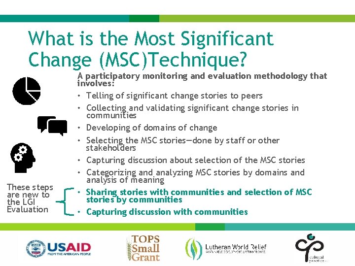 What is the Most Significant Change (MSC)Technique? These steps are new to the LGI
