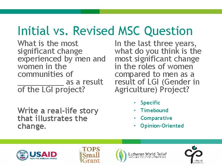 Initial vs. Revised MSC Question What is the most significant change experienced by men