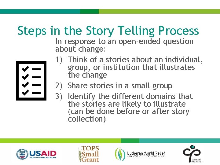 Steps in the Story Telling Process In response to an open-ended question about change:
