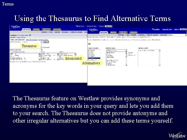 Terms Using the Thesaurus to Find Alternative Terms Thesaurus Intoxicated Alternatives Thesaurus feature on