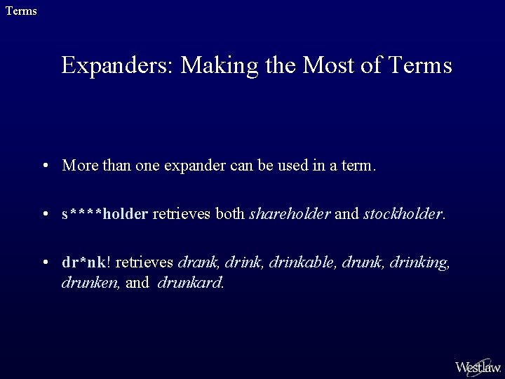 Terms Expanders: Making the Most of Terms • More than one expander can be