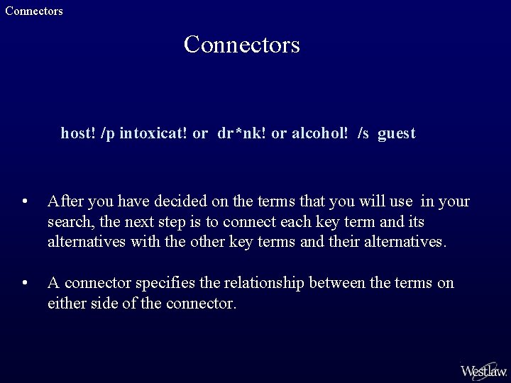 Connectors host! /p intoxicat! or dr*nk! or alcohol! /s guest • After you have