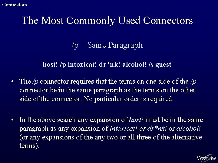 Connectors The Most Commonly Used Connectors /p = Same Paragraph host! /p intoxicat! dr*nk!