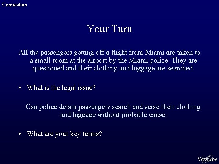 Connectors Your Turn All the passengers getting off a flight from Miami are taken