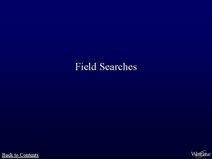 Field Searches Back to Contents 