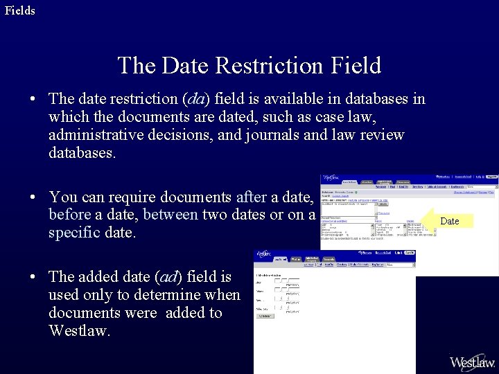 Fields The Date Restriction Field • The date restriction (da) field is available in