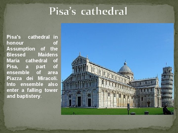 Pisa’s cathedral Pisa's cathedral in honour of Assumption of the Blessed Maidens Maria cathedral