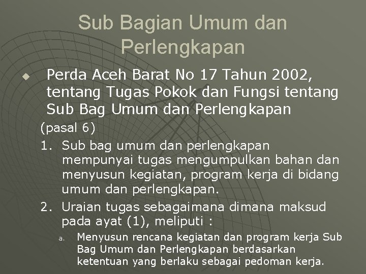 Sub Bagian Umum dan Perlengkapan u Perda Aceh Barat No 17 Tahun 2002, tentang
