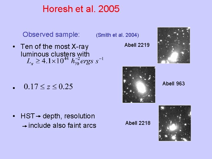 Horesh et al. 2005 Observed sample: (Smith et al. 2004) • Ten of the