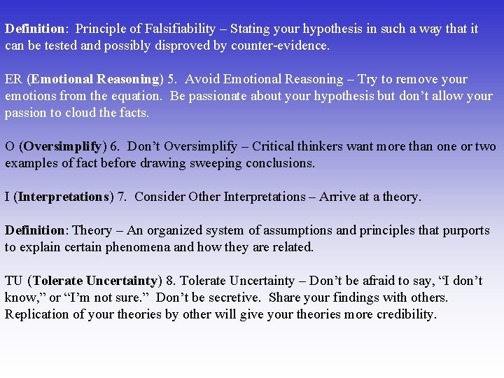 Definition: Principle of Falsifiability – Stating your hypothesis in such a way that it