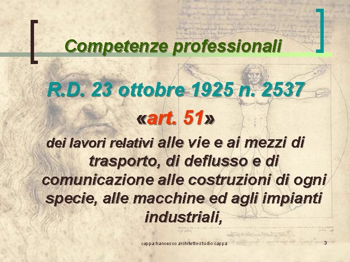 Competenze professionali R. D. 23 ottobre 1925 n. 2537 «art. 51» dei lavori relativi