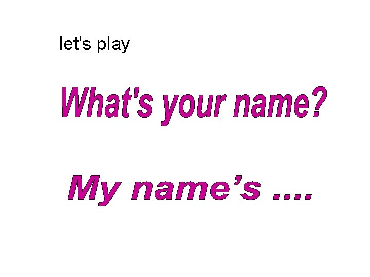 let's play 