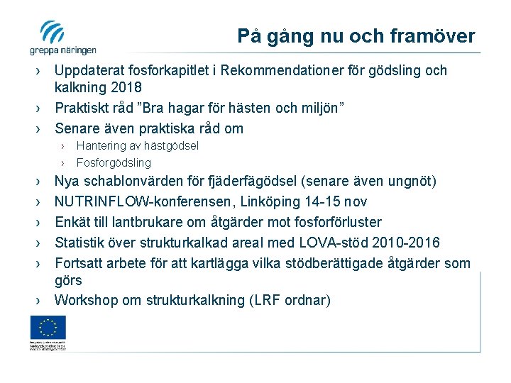 På gång nu och framöver › Uppdaterat fosforkapitlet i Rekommendationer för gödsling och kalkning