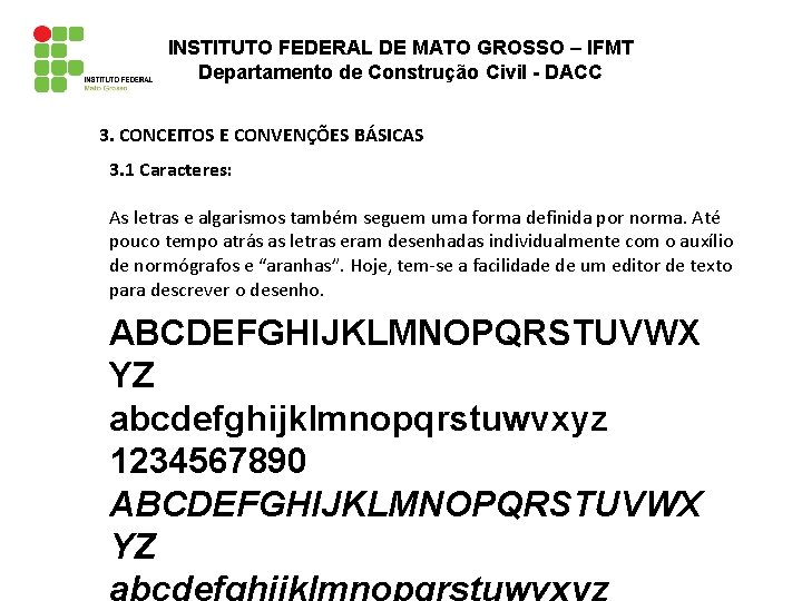 INSTITUTO FEDERAL DE MATO GROSSO – IFMT Departamento de Construção Civil - DACC 3.