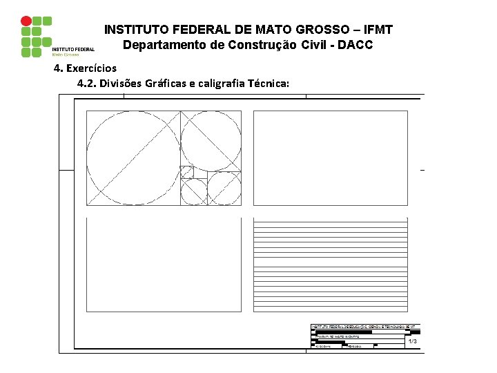 INSTITUTO FEDERAL DE MATO GROSSO – IFMT Departamento de Construção Civil - DACC 4.