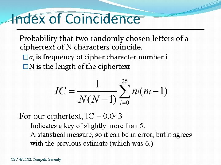 Index of Coincidence Probability that two randomly chosen letters of a ciphertext of N