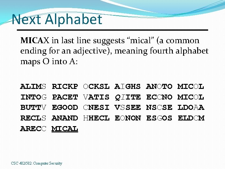 Next Alphabet MICAX in last line suggests “mical” (a common ending for an adjective),
